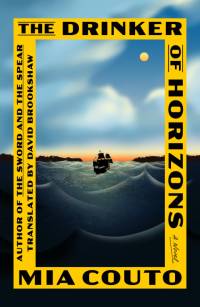 The Drinker of Horizons av Mia Couto