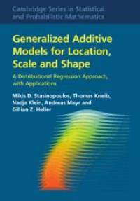Generalized Additive Models for Location, Scale and Shape av Andreas Mayr