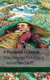 Y Fordaith i Lilliput / The Voyage to Lilliput av Jonathan Swift