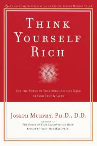 Think Yourself Rich av Joseph Murphy
