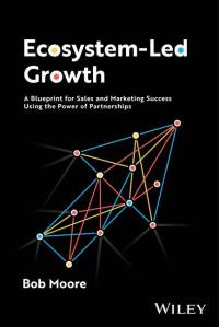 Ecosystem-Led Growth av Bob Moore
