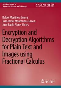 Encryption and Decryption Algorithms for Plain Text and Images using Fractional Calculus av Rafael Martinez-Guerra
