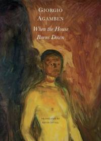 When the House Burns Down - From the Dialect of Thought av Giorgio Agamben