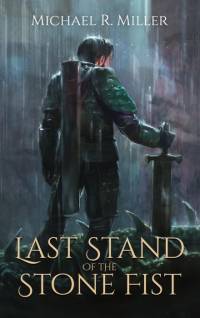 Last Stand of the Stone Fist av Michael R. Miller