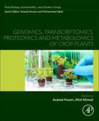 Genomics, Transcriptomics, Proteomics and Metabolomics of Crop Plants av Azamal Husen