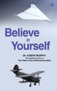 Murphy, J: Believe in Yourself av Joseph Murphy