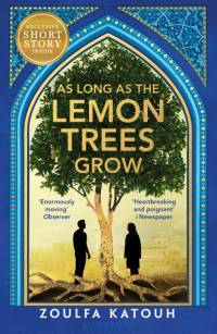 As Long As the Lemon Trees Grow av Zoulfa Katouh