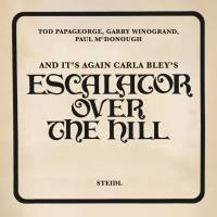 And It's Again: Carla Bley's Escalator Over the Hill av Tod Papageorge