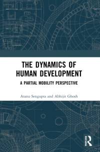 The Dynamics of Human Development av Atanu Sengupta