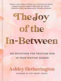 The Joy of the In-Between av Ashley Hetherington
