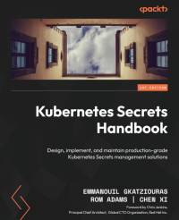 Kubernetes Secrets Handbook av Emmanouil Gkatziouras