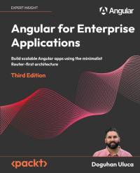 Angular for Enterprise Applications - Third Edition av Doguhan Uluca