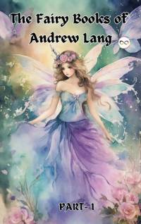 The Fairy Books of Andrew Lang (Fairy Series Part-1) (Blue, Red , Yellow, Violet) av Andrew Lang