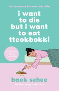 I Want to Die but I Want to Eat Tteokbokki av Baek Sehee