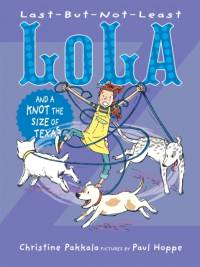 Last-But-Not-Least Lola and a Knot the Size of Texas av Christine Pakkala