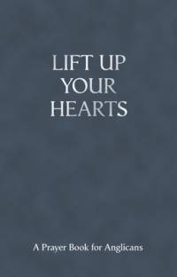 Lift Up Your Hearts - A Pray Book for Anglicans av Andrew Davison