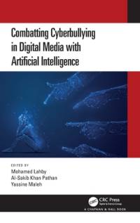 Combatting Cyberbullying in Digital Media with Artificial Intelligence av Mohamed Lahby