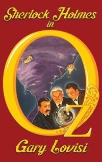 Sherlock Holmes in Oz av Gary Lovisi
