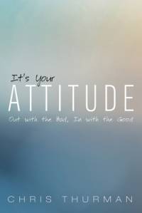 It's Your Attitude av Chris Thurman