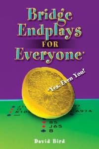Bridge Endplays for Everyone av David Bird