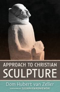 Approach to Christian Sculpture av Dom Hubert Van Zeller