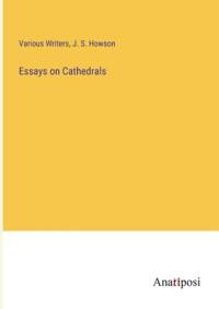 Essays on Cathedrals av Various Writers