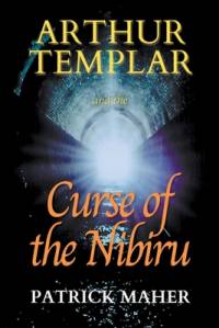 Arthur Templar and the Curse of the Nibiru av Patrick Maher