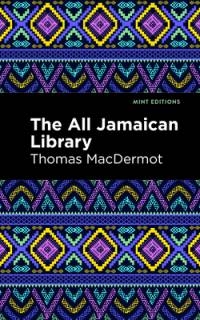 The All Jamaican Library av Thomas MacDermot