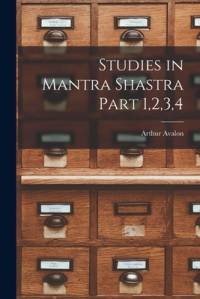 Studies in Mantra Shastra Part 1,2,3,4 av Arthur Avalon