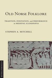 Old Norse Folklore av Stephen A Mitchell