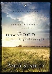 How Good Is Good Enough? av Andy Stanley