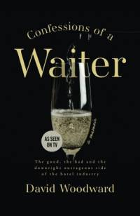 Confessions of a Waiter av David Woodward