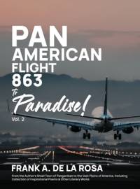 Pan American Flight #863 to Paradise! 2nd Edition Vol. 2 av Frank A. De La Rosa