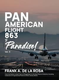 Pan American Flight #863 to Paradise! 2nd Edition Vol. 3 av Frank A. A de La Rosa
