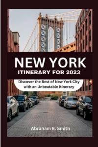 New York itinerary for 2023 av Abraham E Smith