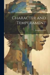 Character and Temperament av Joseph Jastrow