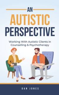 An Autistic Perspective av Dan Jones