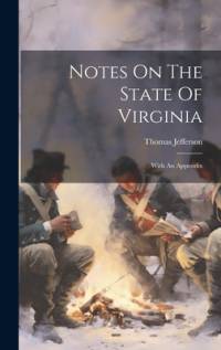Notes On The State Of Virginia av Thomas Jefferson