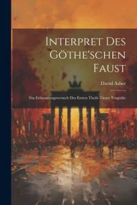 Interpret Des Göthe'schen Faust av David Asher