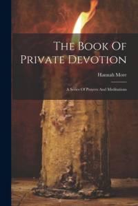 The Book Of Private Devotion av Hannah More