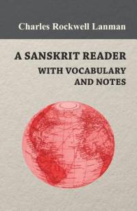 A Sanskrit Reader - With Vocabulary And Notes av Charles Rockwell Lanman