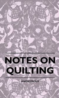 Notes On Quilting av Anon.
