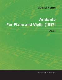 Andante by Gabriel Fauré for Piano and Violin (1897) Op.75 av Gabriel Faure