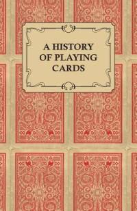 A History of Playing Cards - Looking at the Style and Type of the Suits av Anon