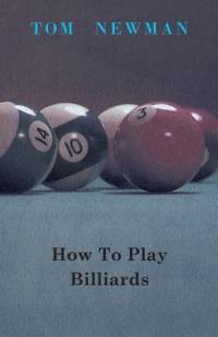 How To Play Billiards av Tom Newman