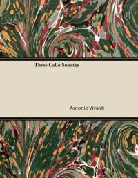 Three Cello Sonatas av Antonio Vivaldi