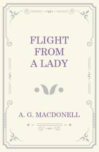 Flight from a Lady av A. G. Macdonell