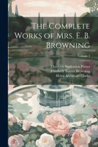 The Complete Works of Mrs. E. B. Browning; Volume 3 av Elizabeth Barrett Browning