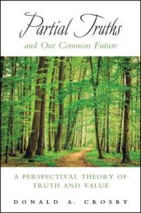 Partial Truths and Our Common Future av Donald A. Crosby