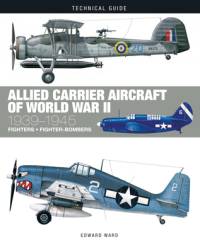 Allied Carrier Aircraft of World War II av Edward Ward